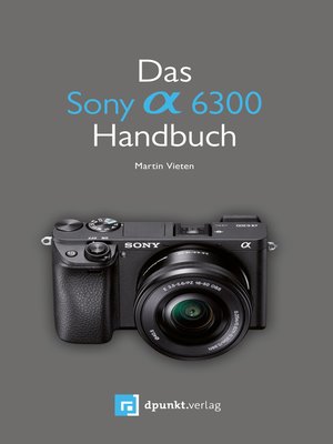 cover image of Das Sony Alpha 6300 Handbuch